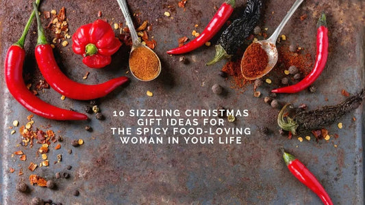 10 Sizzling Christmas Gift Ideas for the Spicy Food-Loving Woman in Your Life - DWC Magazine