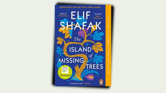 Book Review by Pat Allchorne: The Island of Missing Trees by Elif Shafak - DWC Magazine: Strong Women, Strong Voices