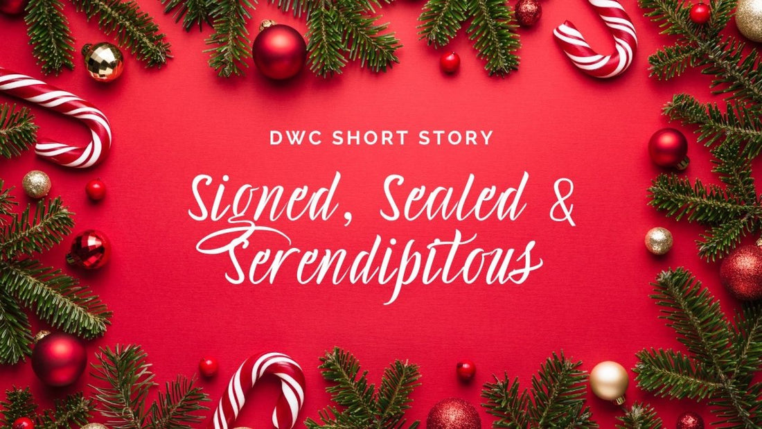 DWC Short Story: Signed, Sealed, and Serendipitous - DWC Magazine: Strong Women, Strong Voices