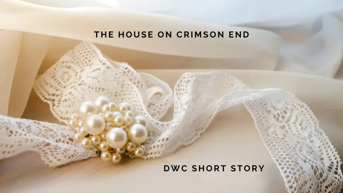 DWC Short Story: The House on Crimson End - DWC Magazine