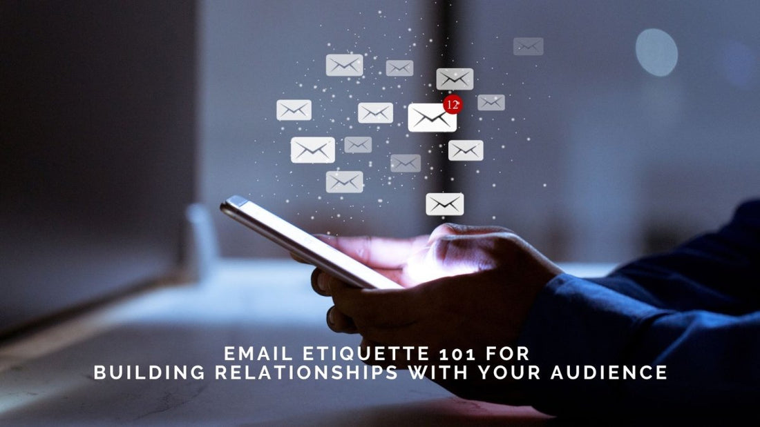 Email Etiquette 101: Build Trust and Keep Your Audience Engaged - DWC Magazine