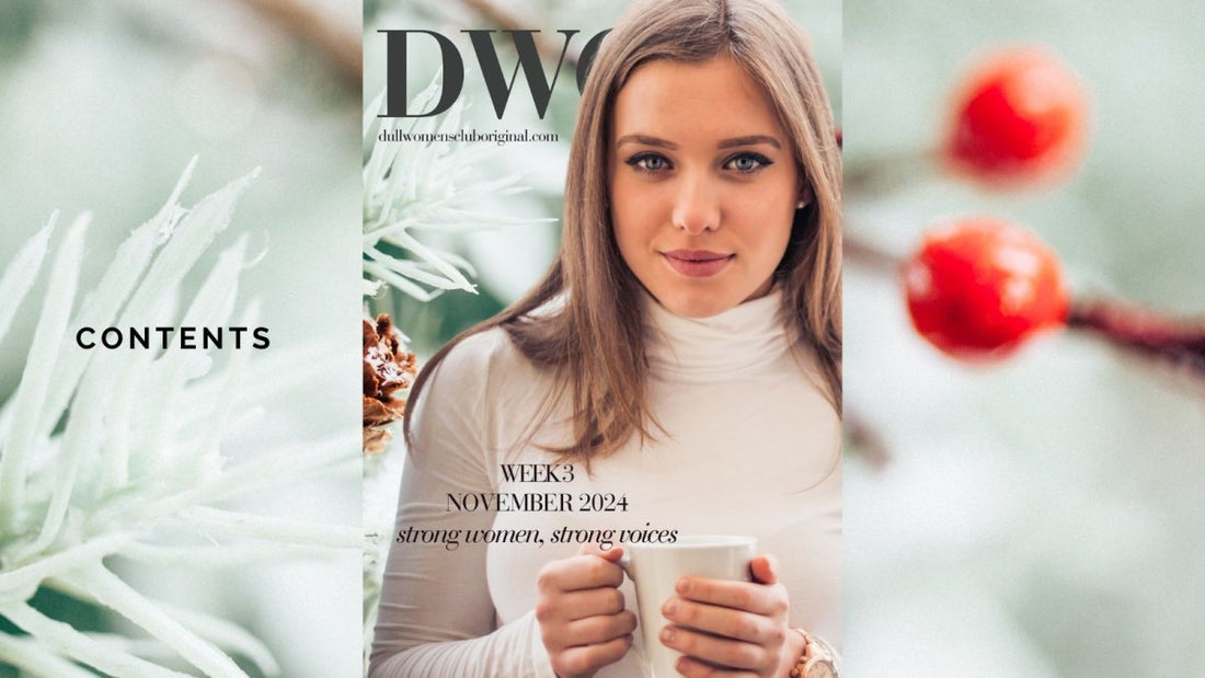 November 2024, Week 3 - DWC Magazine: Strong Women, Strong Voices