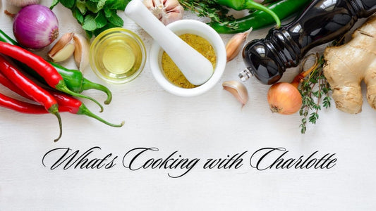 What's Cooking with Charlotte - DWC Magazine: Strong Women, Strong Voices